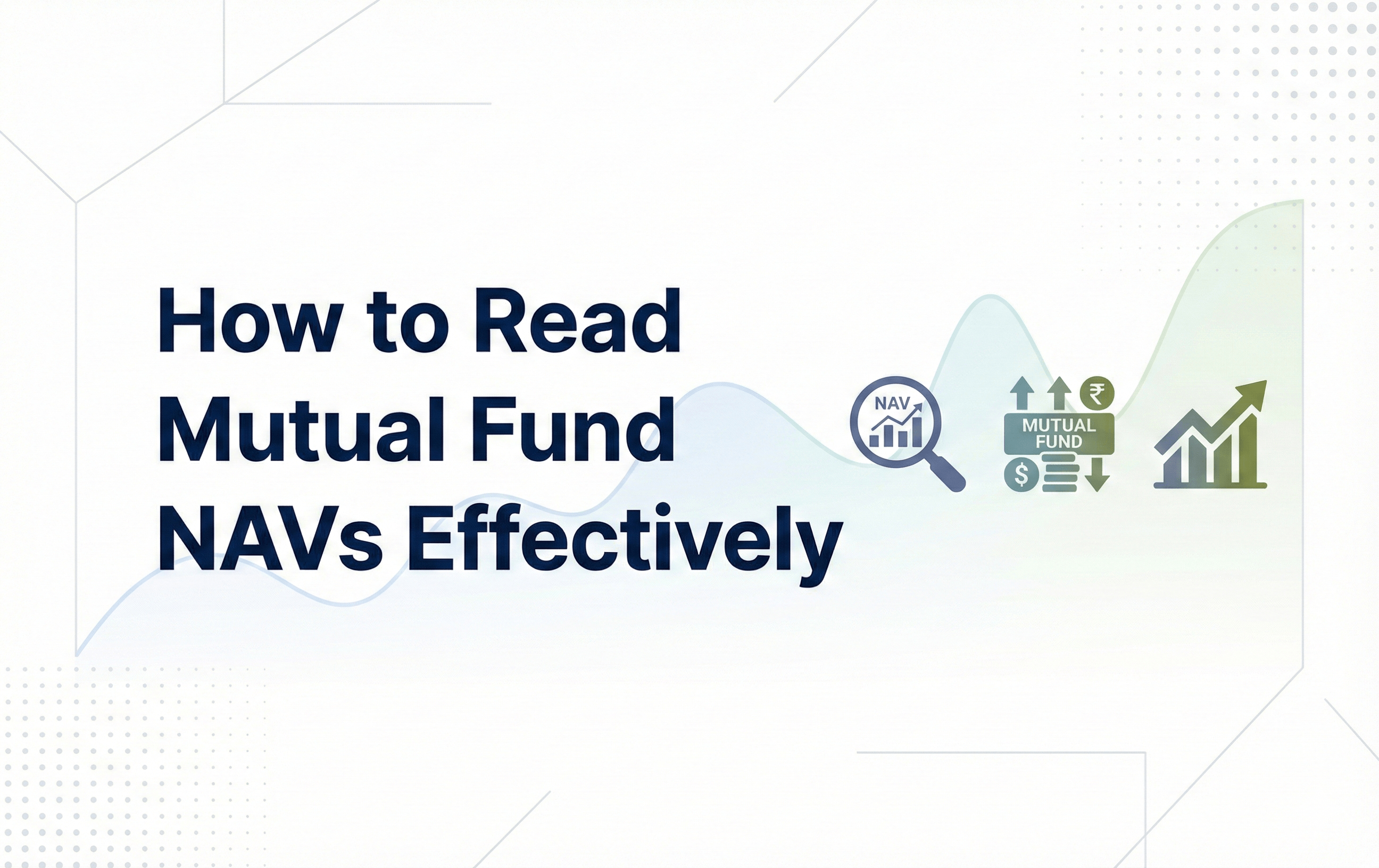 How to Read Mutual Fund NAVs Effectively