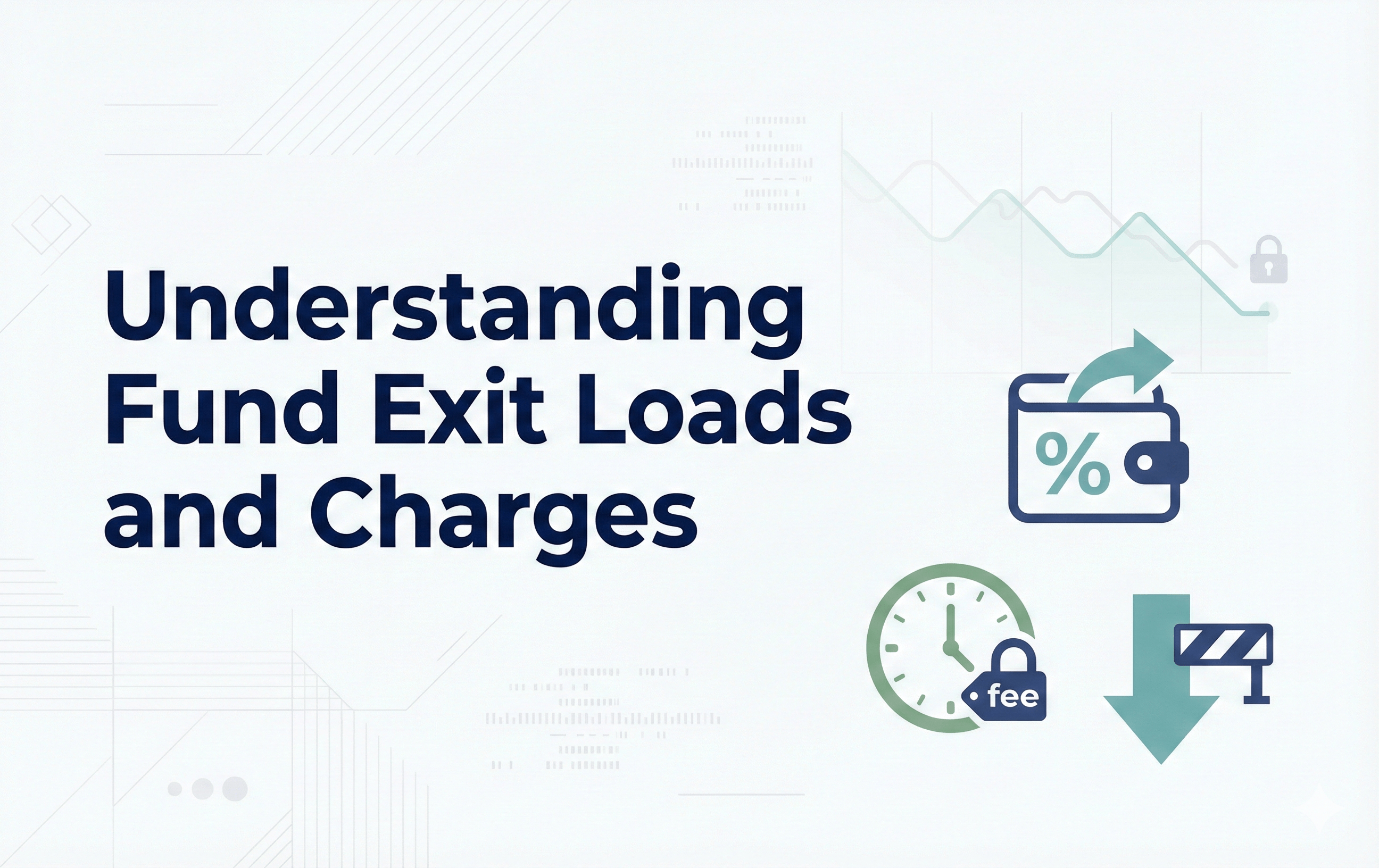 Understanding Fund Exit Loads and Charges